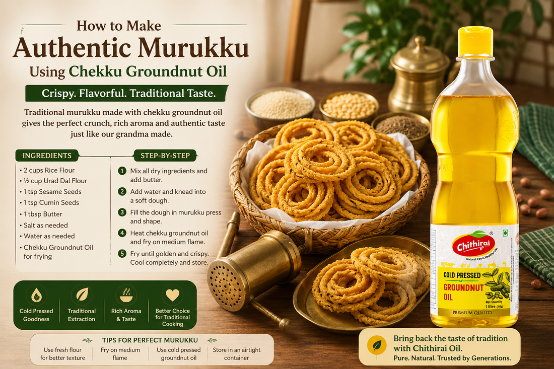 How to Make Authentic Murukku Using Chekku Groundnut Oil